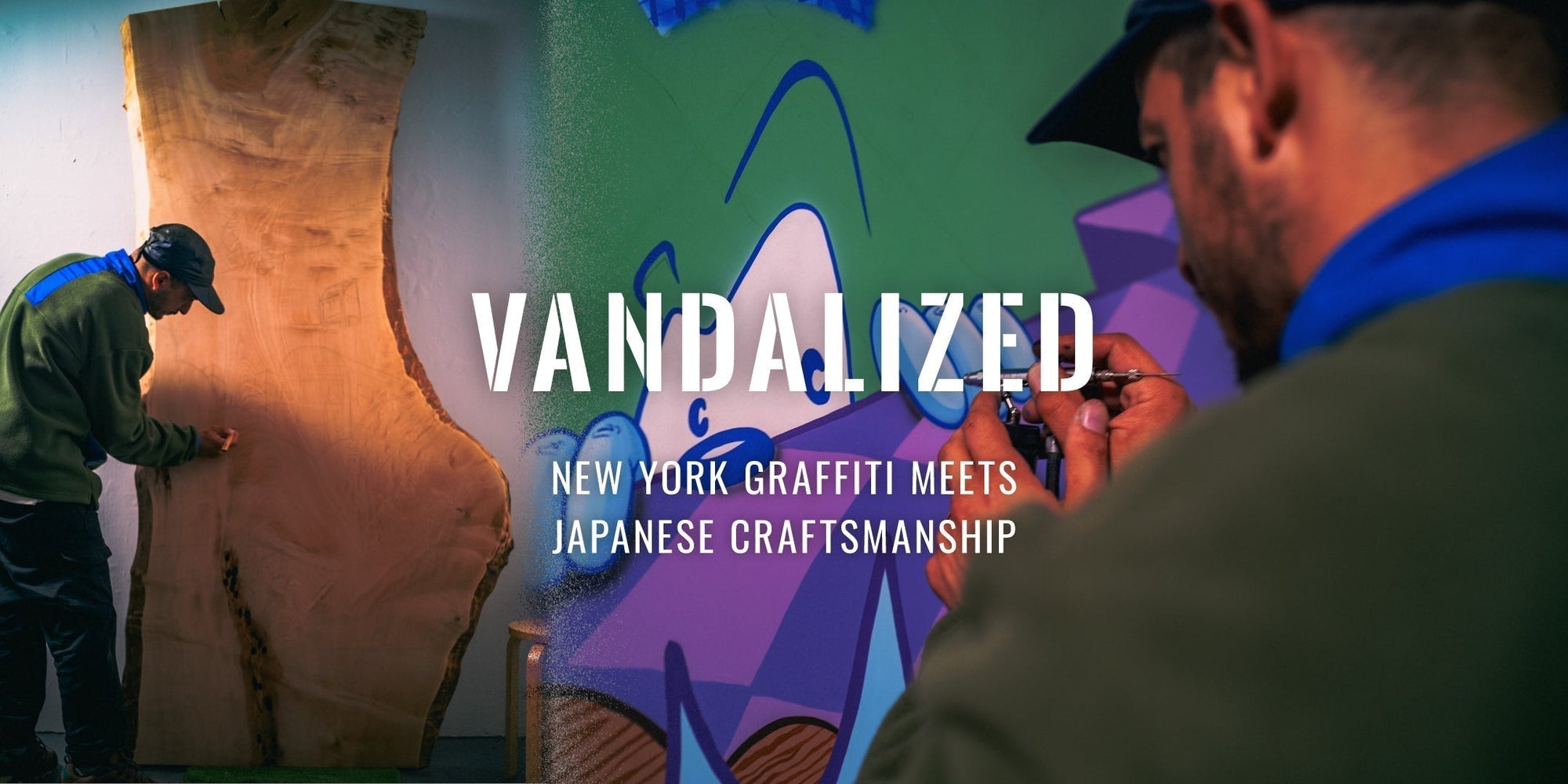 VANDALIZED: New York Graffiti Meets Japanese Craftsmanship